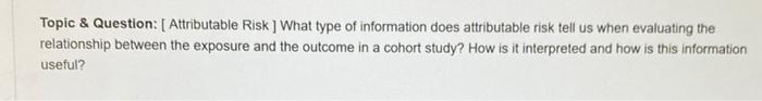 Solved Topic & Question: ( Attributable Risk ] What type of | Chegg.com