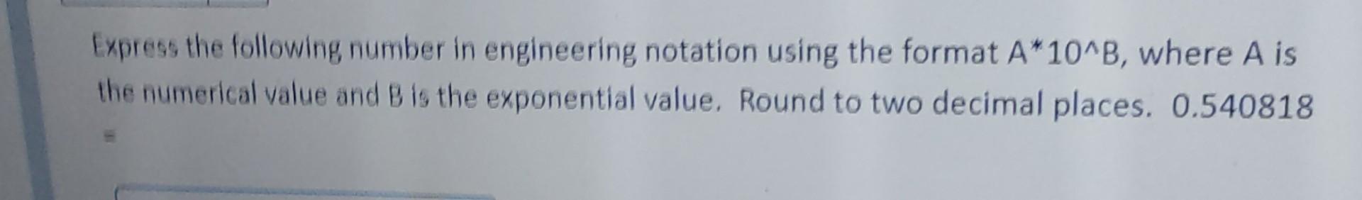 Solved Express the following number in engineering notation | Chegg.com