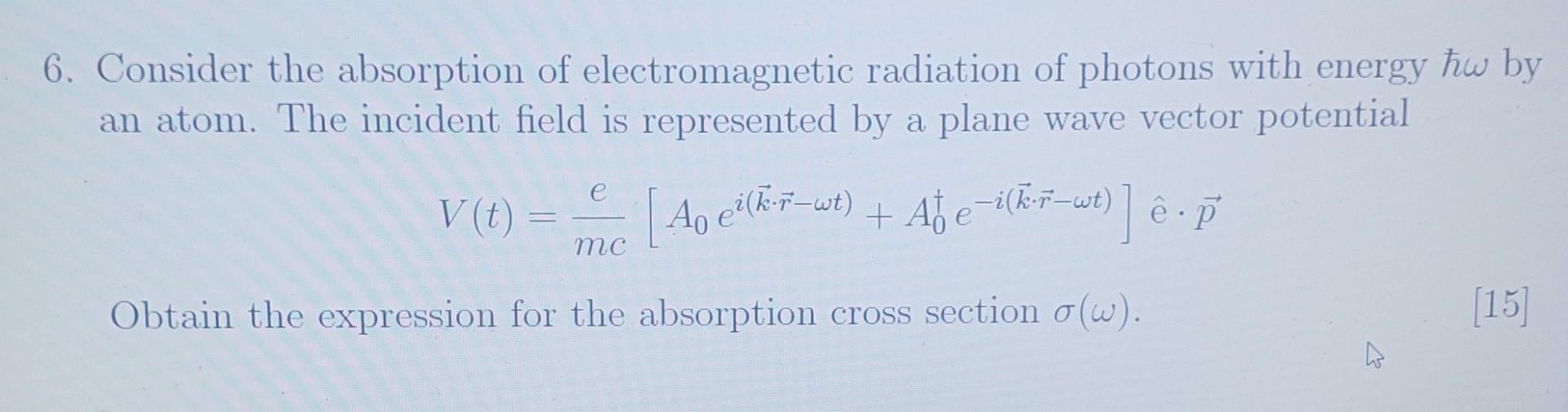 Solved 6. Consider the absorption of electromagnetic | Chegg.com