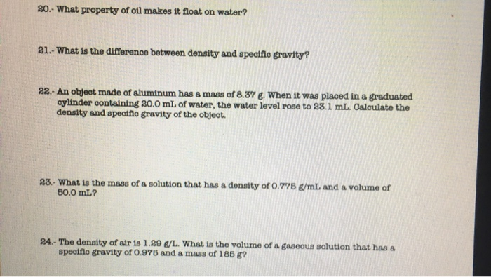 Solved 20.- What property of oil makes it float on water? | Chegg.com