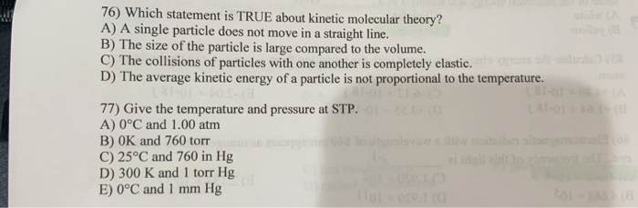 Solved 76) Which Statement Is True About Kinetic Molecular | Chegg.com Solved 76) Which Statement Is True About Kinetic Molecular | Chegg.com