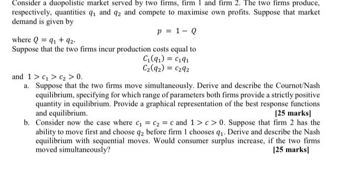 Solved Consider a duopolistic market served by two firms, | Chegg.com