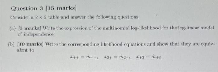 Solved Question 3 [15 marks] Consider a 2×2 table and answer | Chegg.com