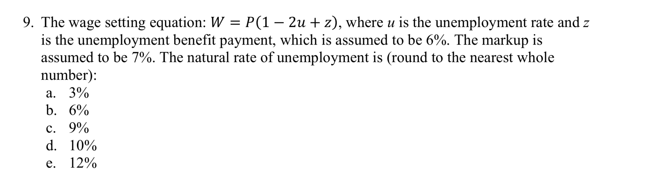Solved The wage setting equation: W=P(1-2u+z), ﻿where u ﻿is | Chegg.com