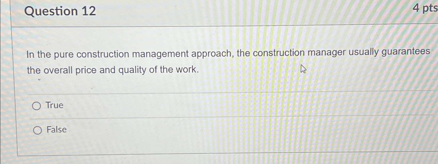 Solved Question 12In the pure construction management | Chegg.com