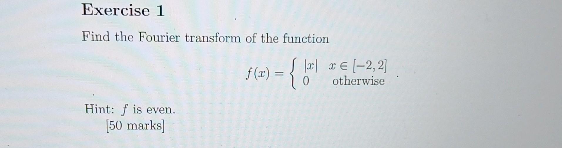 Solved Find the Fourier transform of the function | Chegg.com