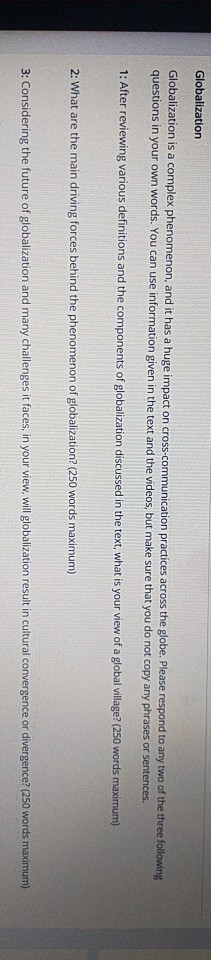 Globalization Globalization is a complex phenomenon, and it has a huge impact on cross-communication practices across the glo