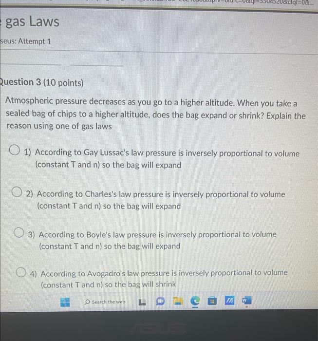 Atmospheric Pressure Decreases As You Go To A Higher Chegg
