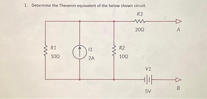 Solved 1. Determine the Thevenin equivalent of the below | Chegg.com
