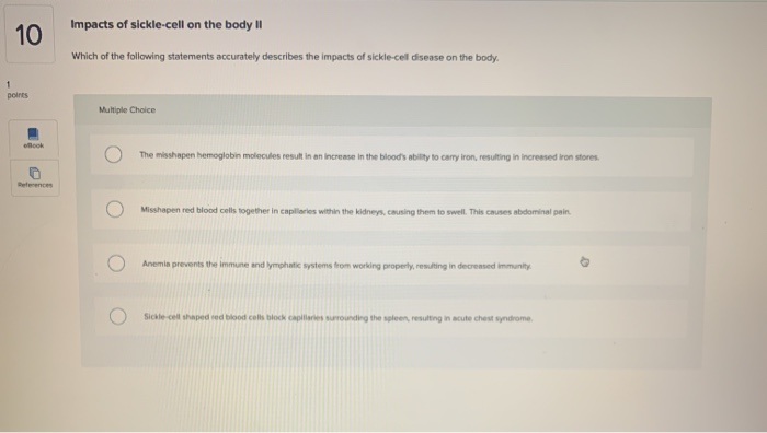 Solved 10 Impacts of sickle-cell on the body II Which of the | Chegg.com