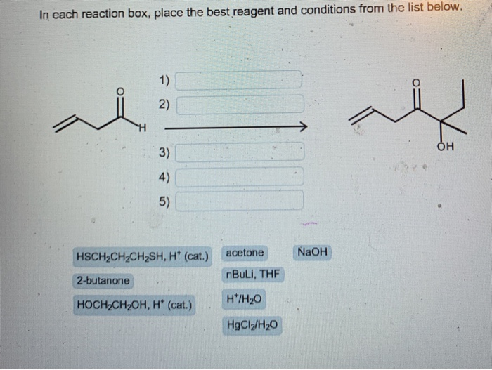 Solved In each reaction box, place the best reagent and | Chegg.com