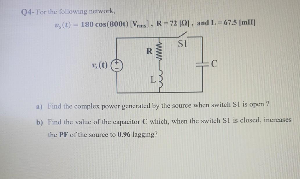 Solved Q4- For the following network, vs(t) = 180 cos(8000) | Chegg.com