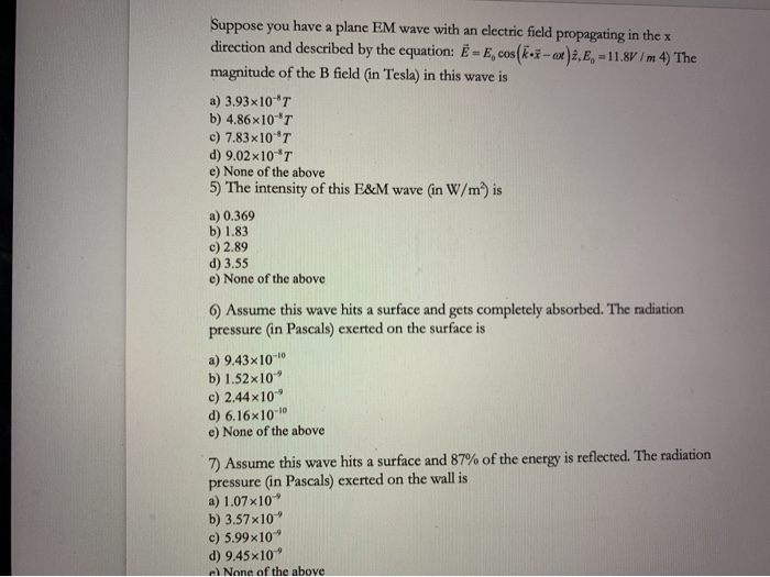 Solved Suppose You Have A Plane Em Wave With An Electric Chegg Com