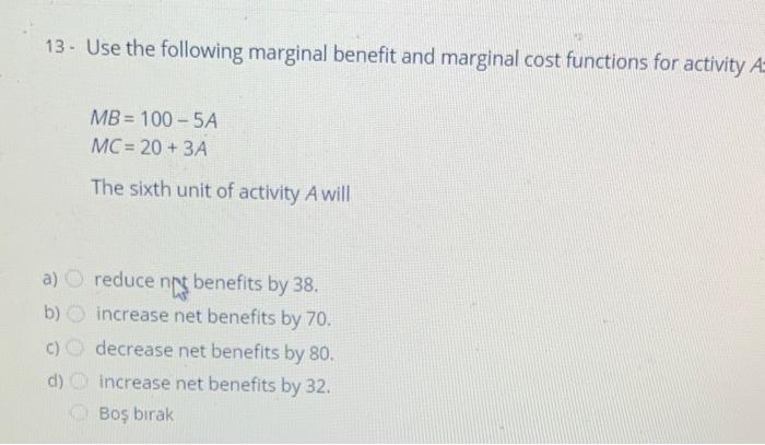 Solved 13. Use the following marginal benefit and marginal | Chegg.com