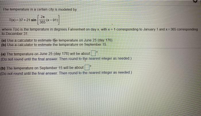 Solved The temperature in a certain city is modeled by 2x | Chegg.com