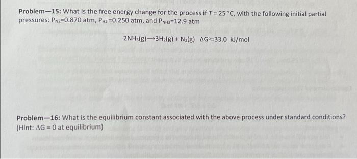 Solved Problem-15: What is the free energy change for the | Chegg.com