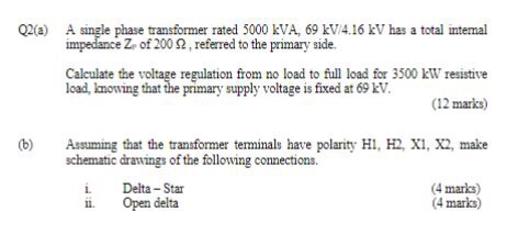 Solved Q2(a) A single phase transformer rated 5000 KVA, 69 | Chegg.com