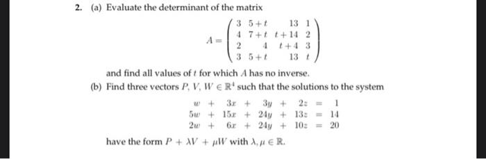 Solved 2. (a) Evaluate the determinant of the matrix | Chegg.com