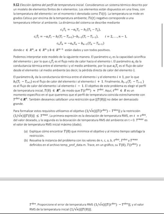 9.12 Elección óptima del perfil de temperotura inicial. Consideramos un sistema térmico descrito por un modelo de elementos f