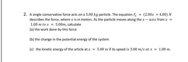 Mesmerizing A Single Conservative Force Acts On A 5.00 Kg Particle Artwork Illustration Mesmerizing A Single Conservative Force Acts On A 5.00 Kg Particle Artwork Illustration