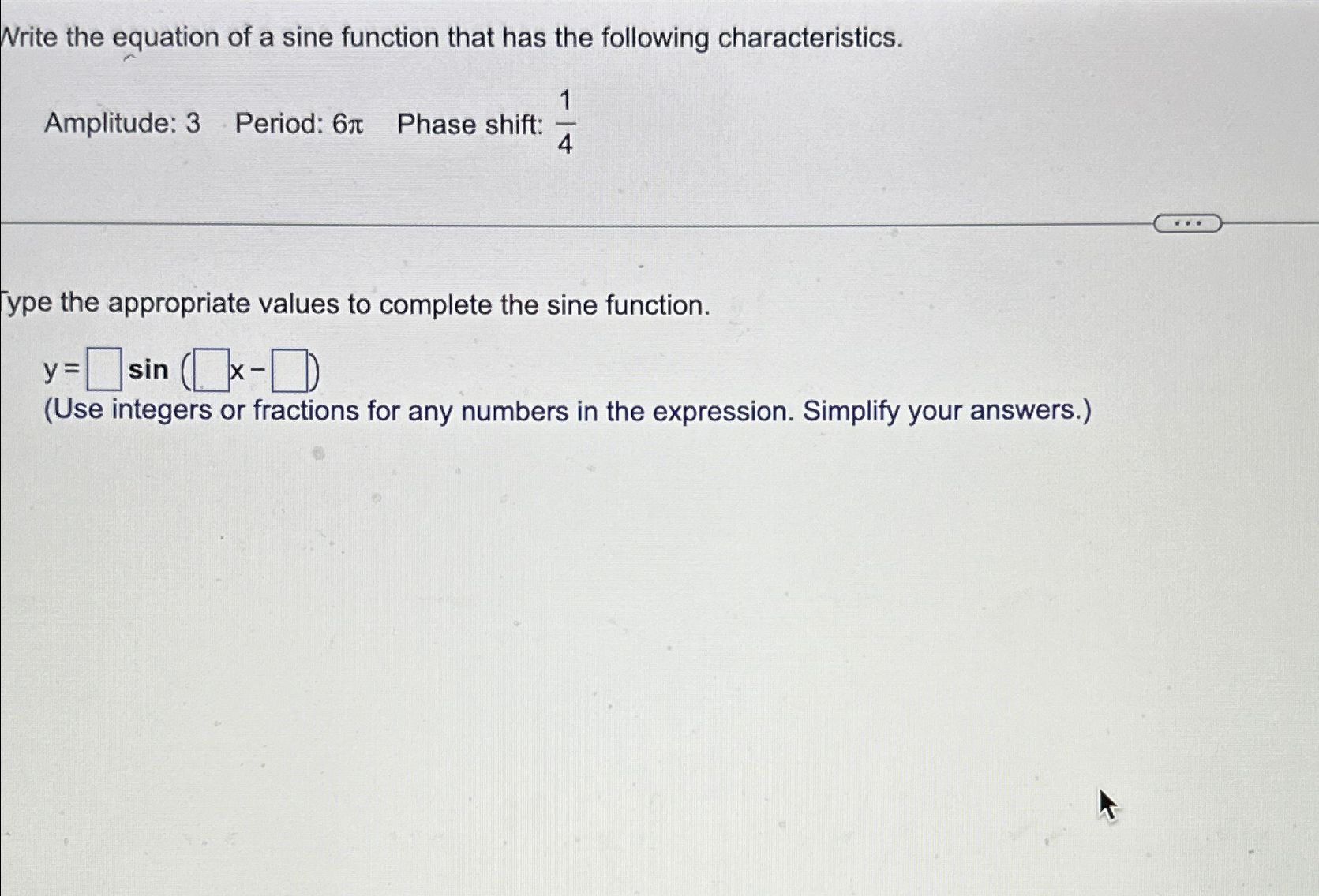 Solved Write the equation of a sine function that has the | Chegg.com
