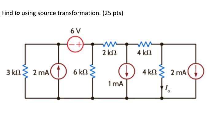 Solved Find Io using source transformation. ( 25pts) | Chegg.com