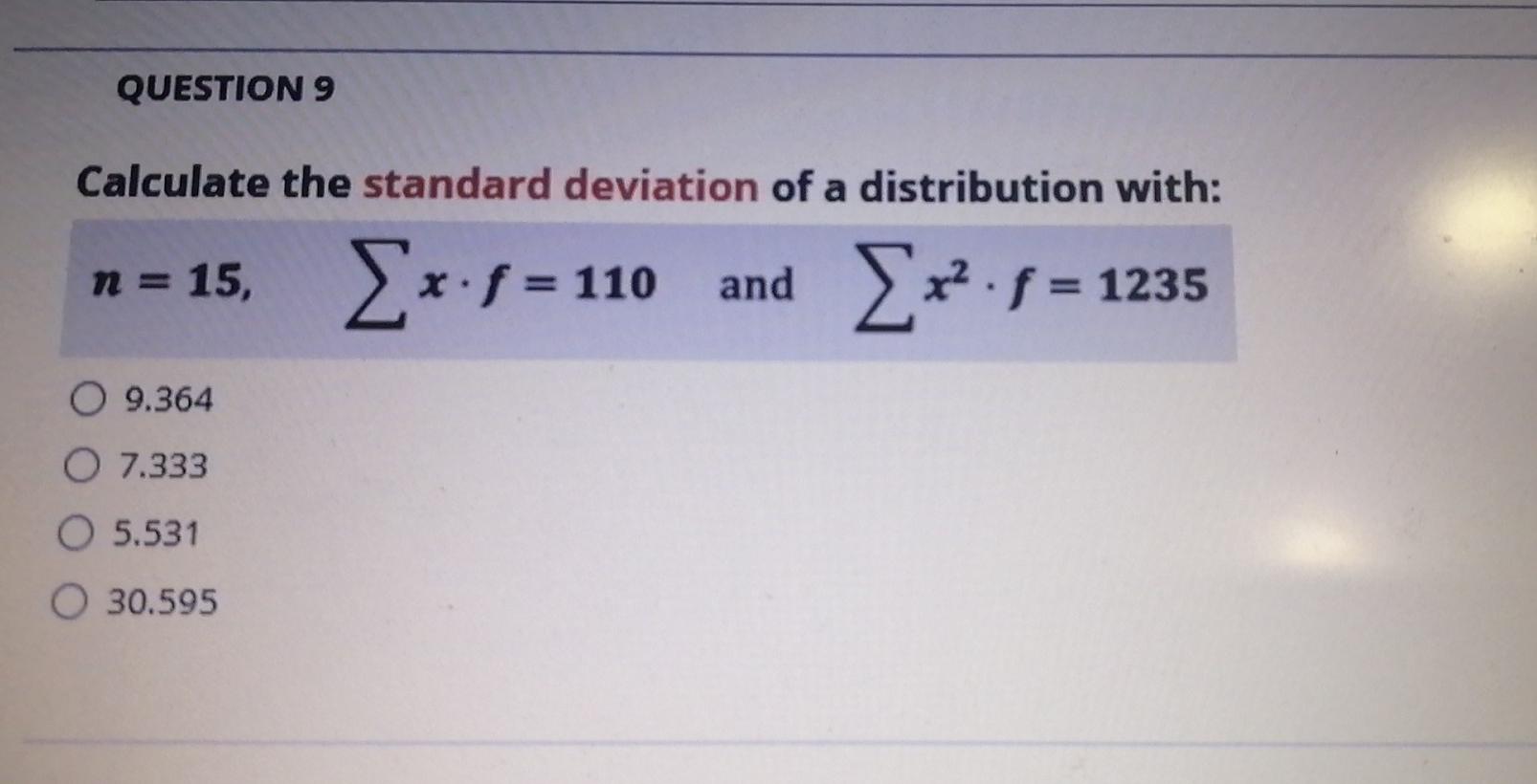 Solved QUESTION 9 Calculate the standard deviation of a | Chegg.com