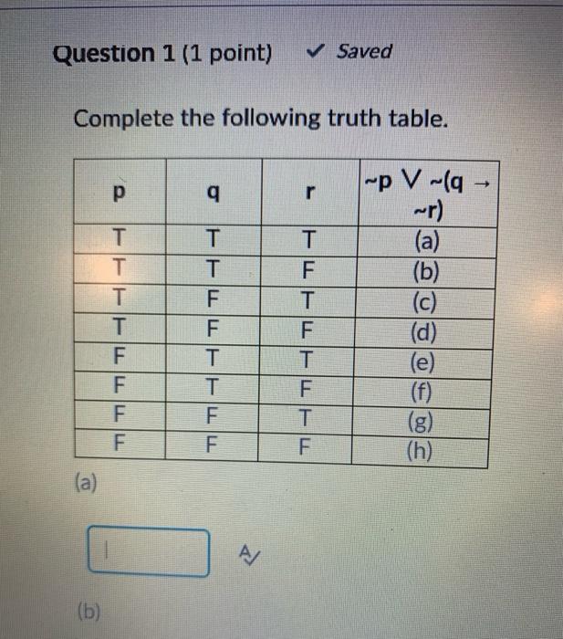Solved Question 1 (1 point) Saved Complete the following | Chegg.com