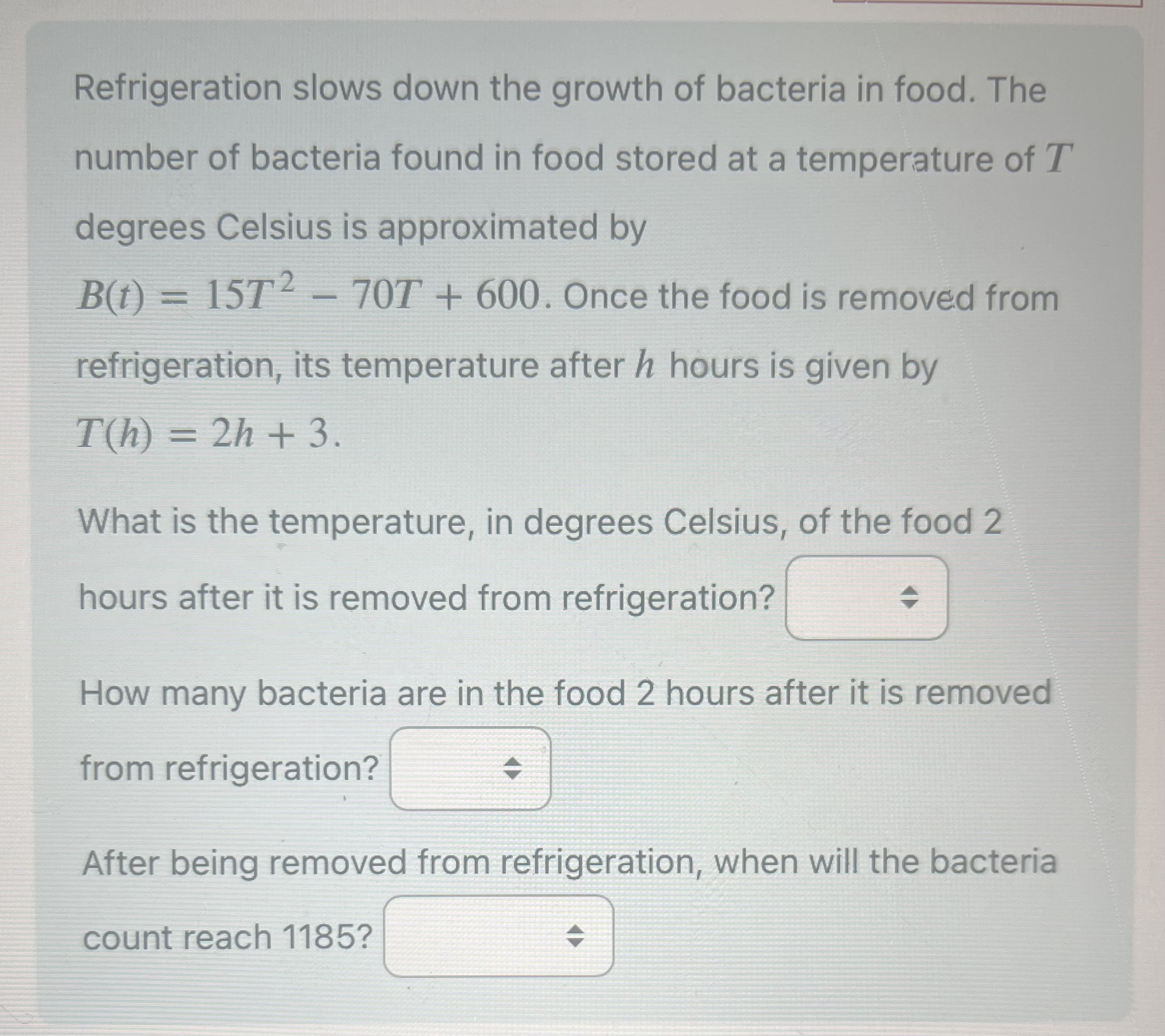 Solved Refrigeration slows down the growth of bacteria in