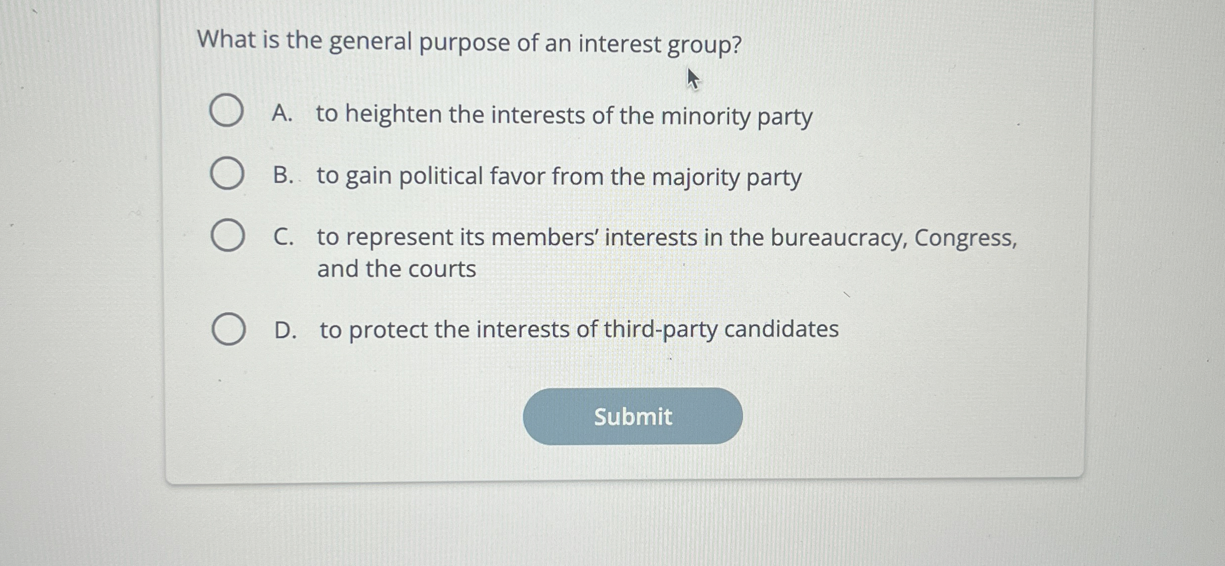 Solved What is the general purpose of an interest group?A. | Chegg.com