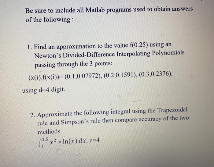 Solved Be sure to include all Matlab programs used to obtain | Chegg.com