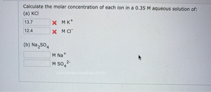 Solved Calculate the molar concentration of each ion in a | Chegg.com
