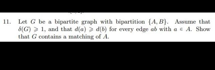 Solved 1. Let G be a bipartite graph with bipartition {A,B}. | Chegg.com