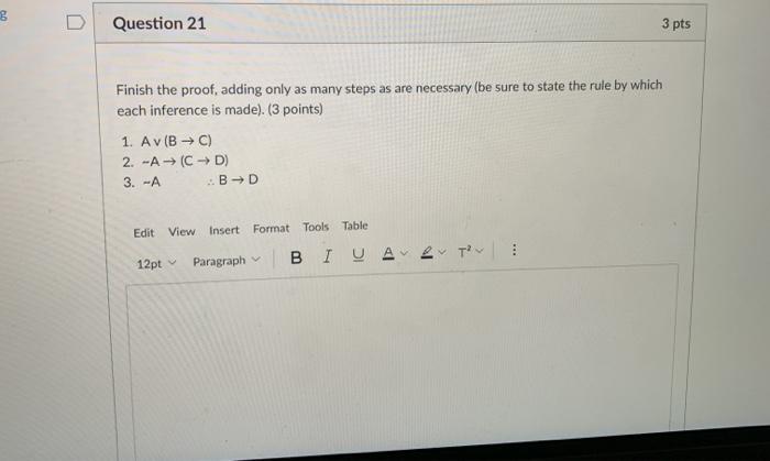 Solved U Question 21 3 pts Finish the proof, adding only as | Chegg.com
