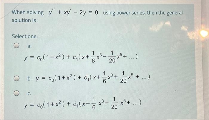 Solved When Solving Y Xy 2y 0 Using Power Series Chegg Com