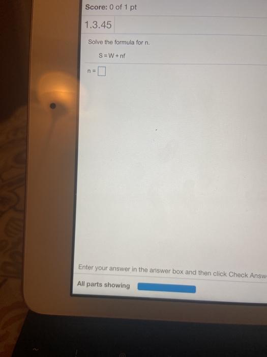 Solved Score: 0 of 1 pt 1.3.45 Solve the formula for n. | Chegg.com