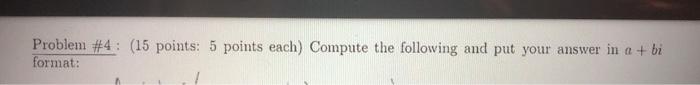 Solved Problem #4: (15 points: 5 points each) Compute the | Chegg.com