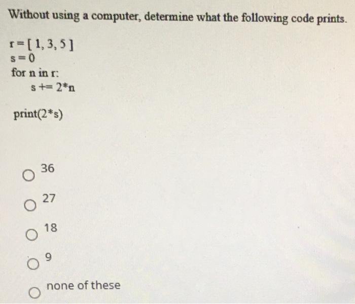 Solved Without using a computer, determine what the | Chegg.com