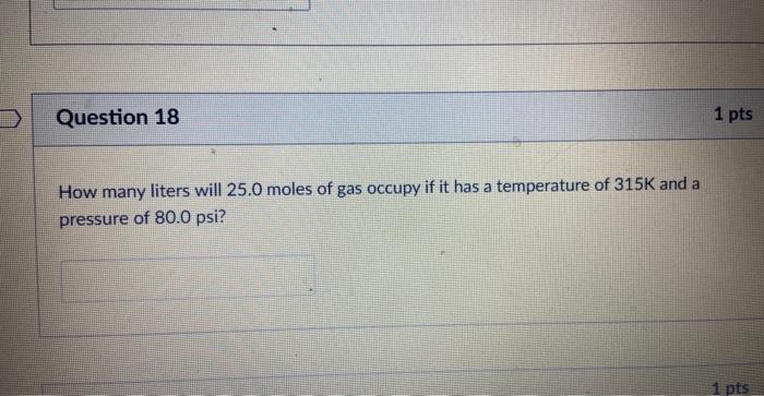 Solved How many liters will 25.0 moles of gas occupy if it | Chegg.com