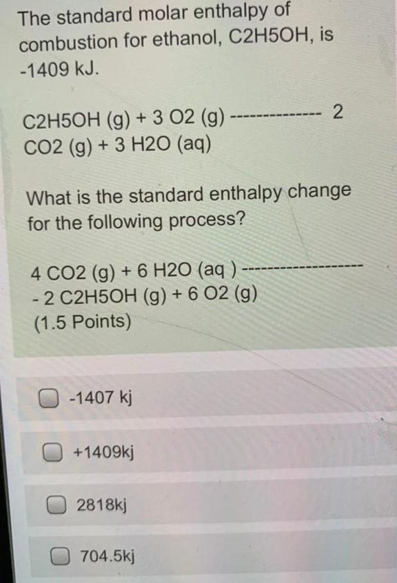 Solved The standard molar enthalpy of combustion for