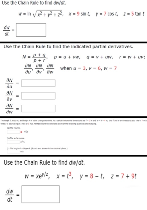 Solved Use the Chain Rule to find dw/dt. W = In x2 + y2 +