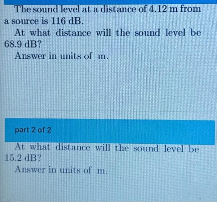 Solved The sound level at a distance of 4.12 m from a source | Chegg.com