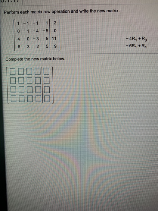 Solved 6.1.17 perform each mateix row operation and write | Chegg.com