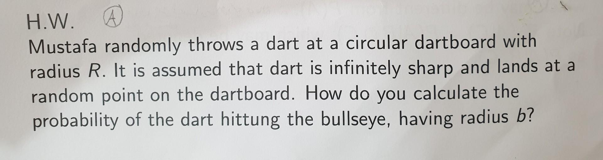 Solved H.W. Mustafa randomly throws a dart at a circular