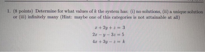 Solved 1. (8 points) Determine for what values of k the | Chegg.com