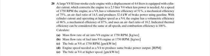 Solved 20 A large V8 SI four-stroke cycle engine with a | Chegg.com