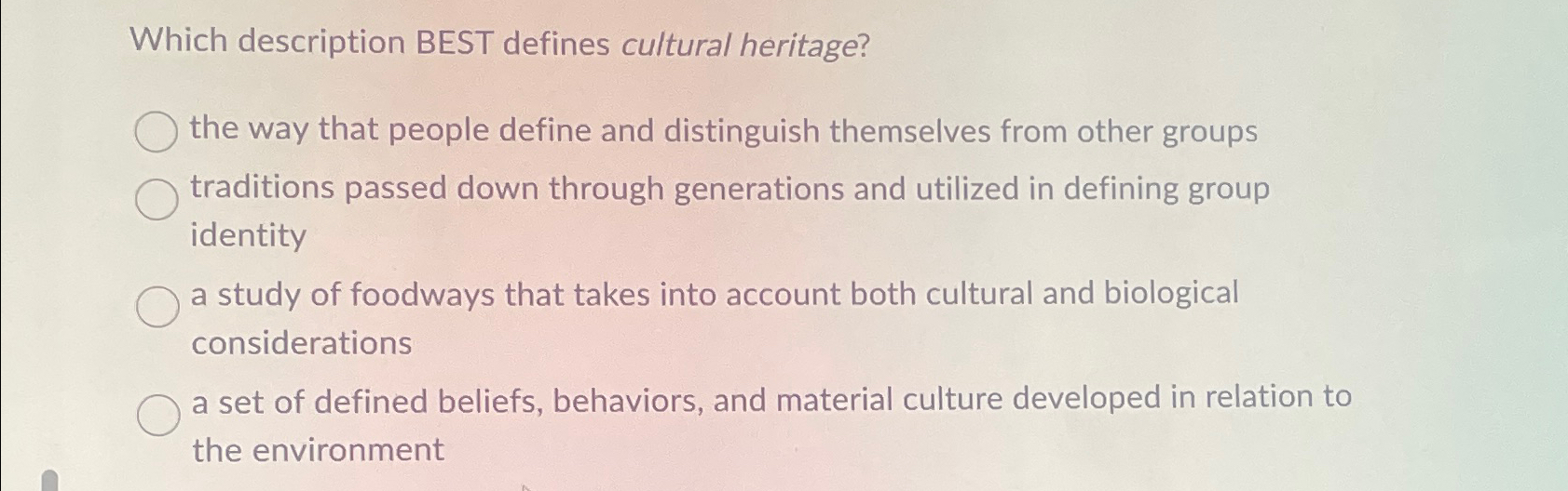Solved Which description BEST defines cultural heritage?the | Chegg.com