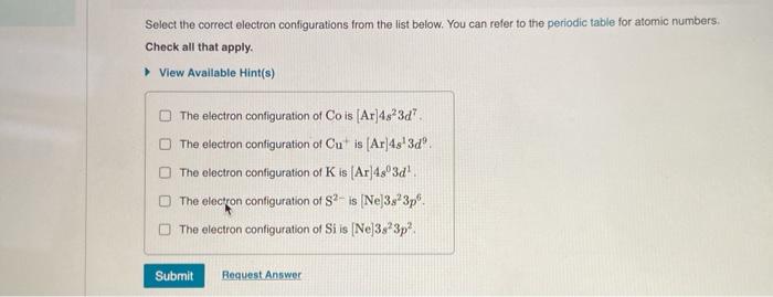 Solved Select The Correct Electron Configurations From The