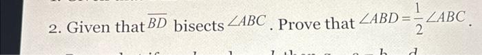 Solved 1 1 2 Given That Bd Bisects Labc Prove That Labd 7062