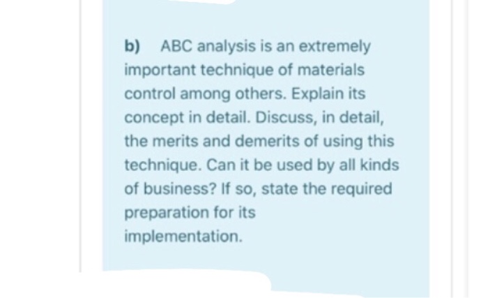 Solved B) ABC Analysis Is An Extremely Important Technique | Chegg.com